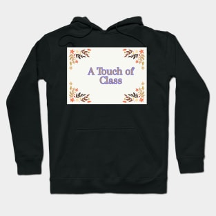 A Touch of Class Party Band Hoodie